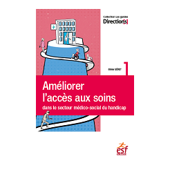 Ameliorer l acces aux soins dans le secteur medico-social du handicap