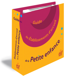 Guide des Éetablissements d accueil de la Petite enfance