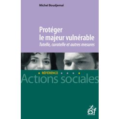 Protéger le majeur vulnérable