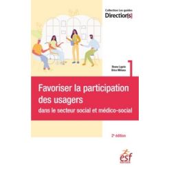 Favoriser la participation des usagers dans le secteur social et medico-social