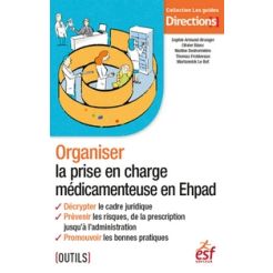 Organiser la prise en charge medicamenteuse en Ehpad