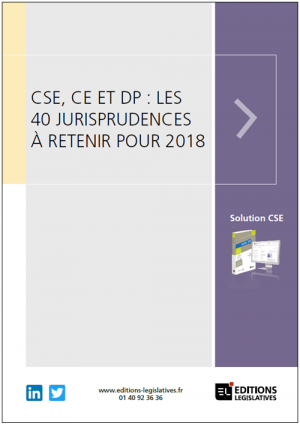 CSE_CE_et_DP_les_40_jurisprudences_a_retenir_pour_2018.PNG