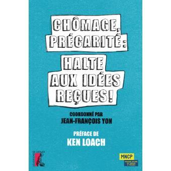 Chômage et précarité : feu sur les idées reçues !