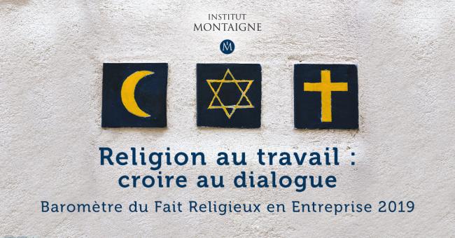 Religion au travail : l’Institut Montaigne invite au dialogue