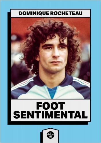 [Note de lecture] Pleine lucarne pour le "foot sentimental"